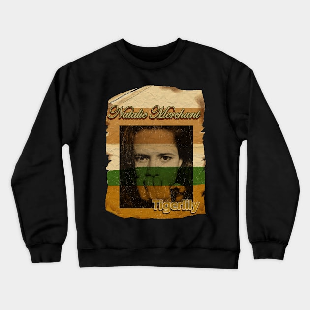 Natalie Merchant : Tigerlily albume/design vintag art Crewneck Sweatshirt by framehead